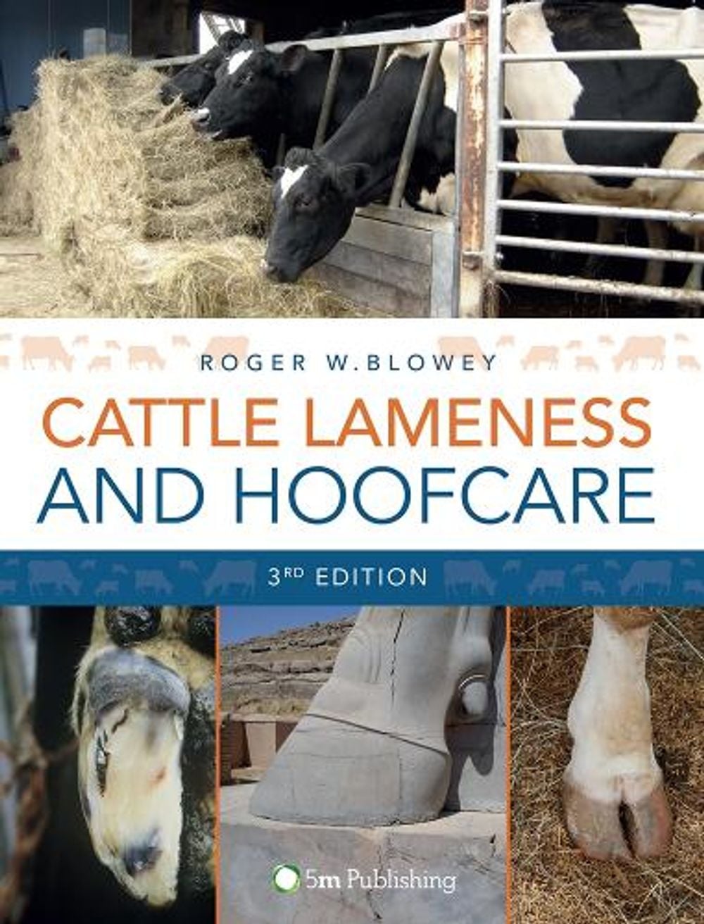 Cattle Lameness and Hoofcare 3rd Edition by Roger Blowey - ISBN: 9781910455029