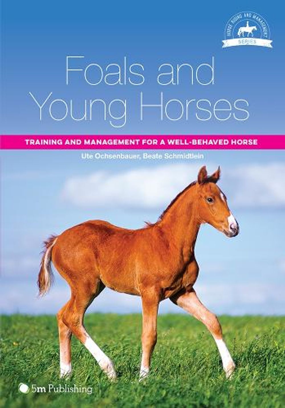 Foals and Young Horses by Ute Ochsenbauer - ISBN: 9781910455098