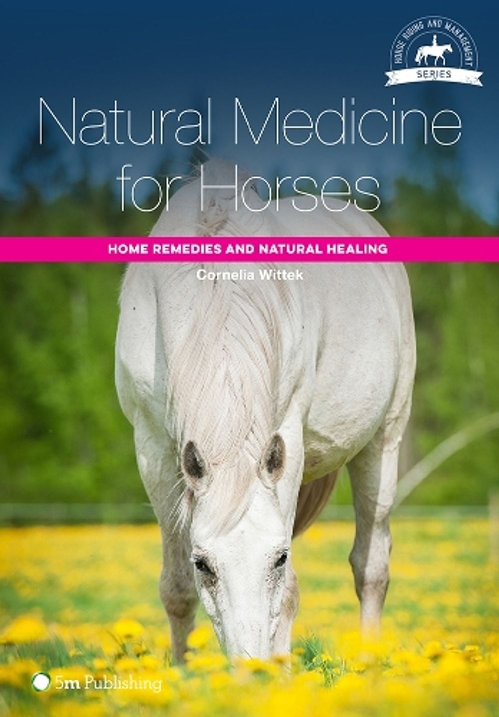Natural Medicine for Horses by Cornelia Wittek - ISBN: 9781910455104