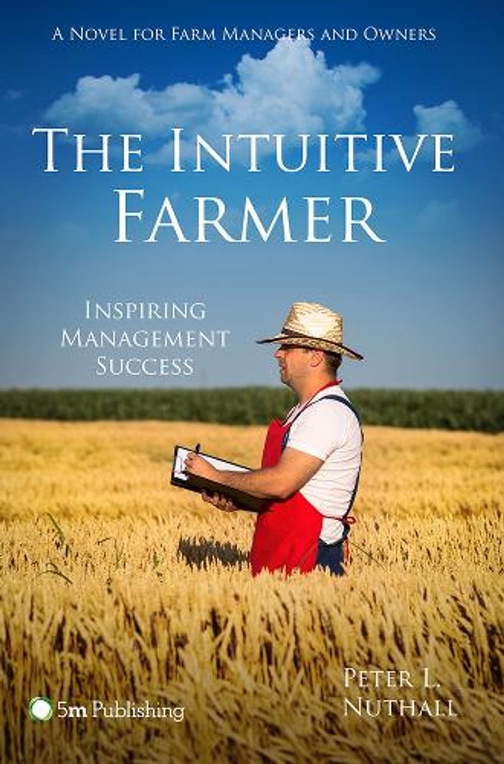 The Intuitive Farmer by Peter Nuthall - ISBN: 9781910455135