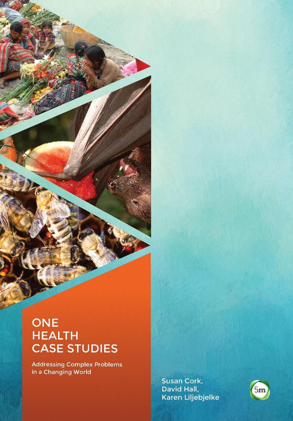 One Health Case Studies by David Hall - ISBN: 9781910455555