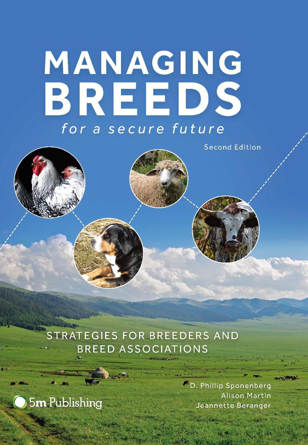 Managing Breeds for a Secure Future 2nd Edition by D. Phillip Sponenberg - ISBN: 9781910455760