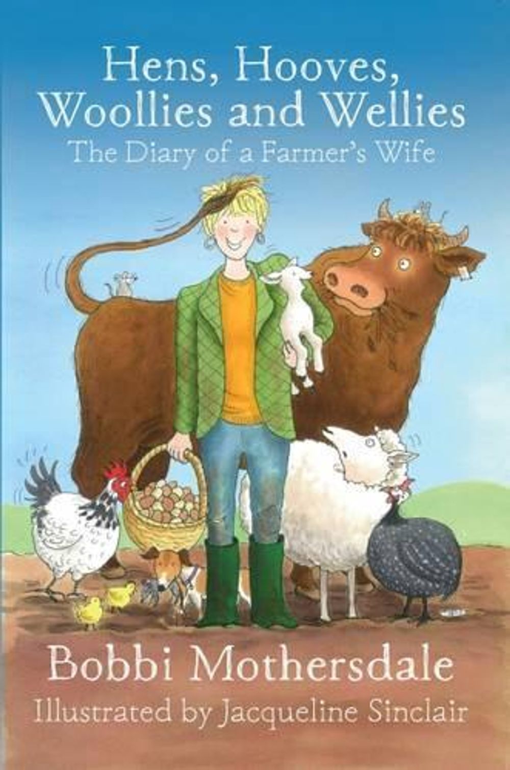 Hens, Hooves, Woollies and Wellies by Bobbi Mothersdale - ISBN: 9781910456279