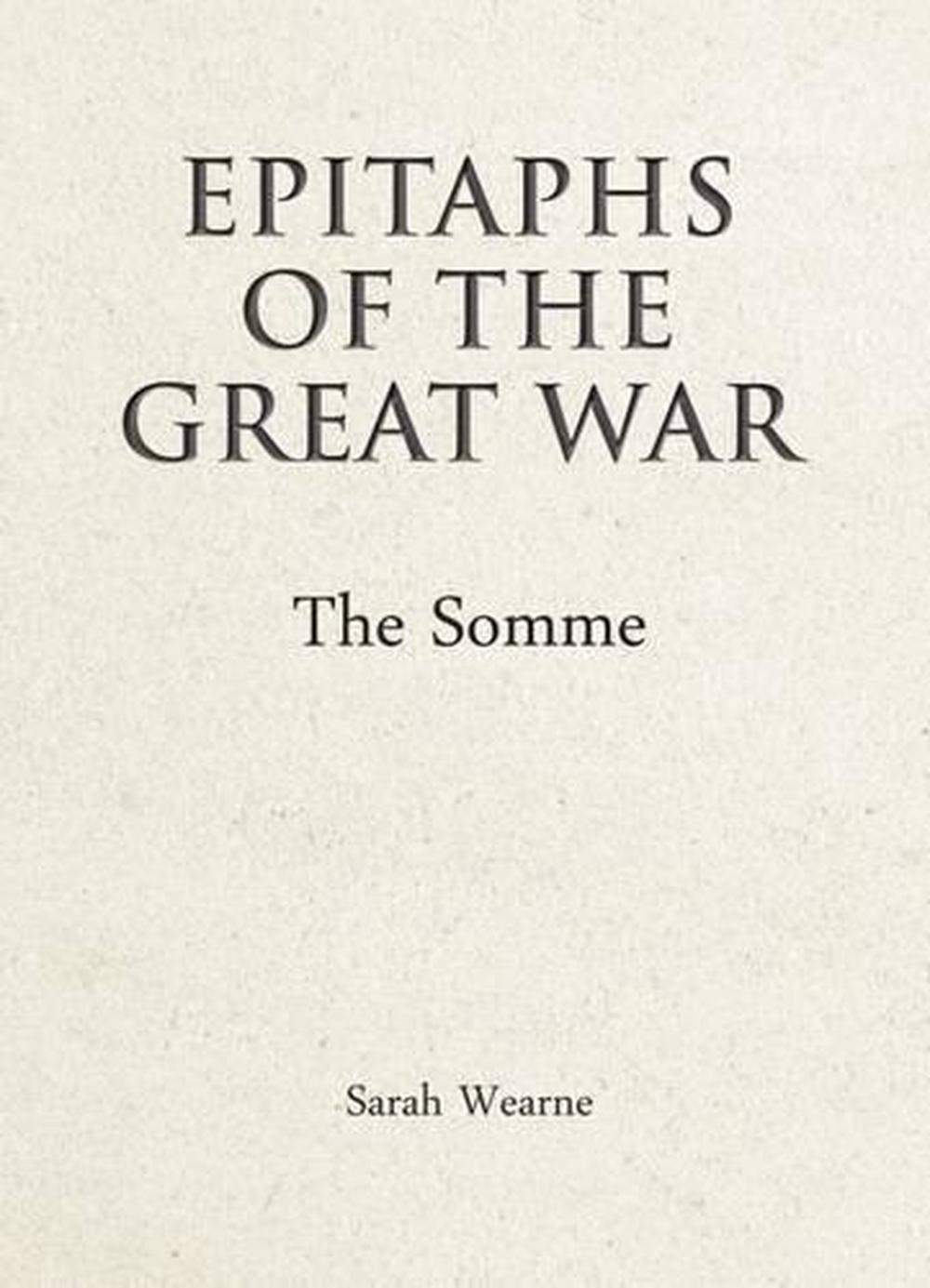 Epitaphs of the Great War: The Somme, 9781910500521