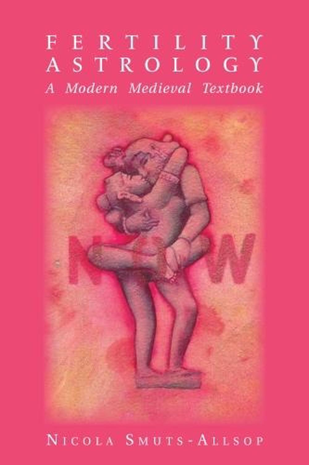 Fertility Astrology: A Modern Medieval Textbook, 9781910531259