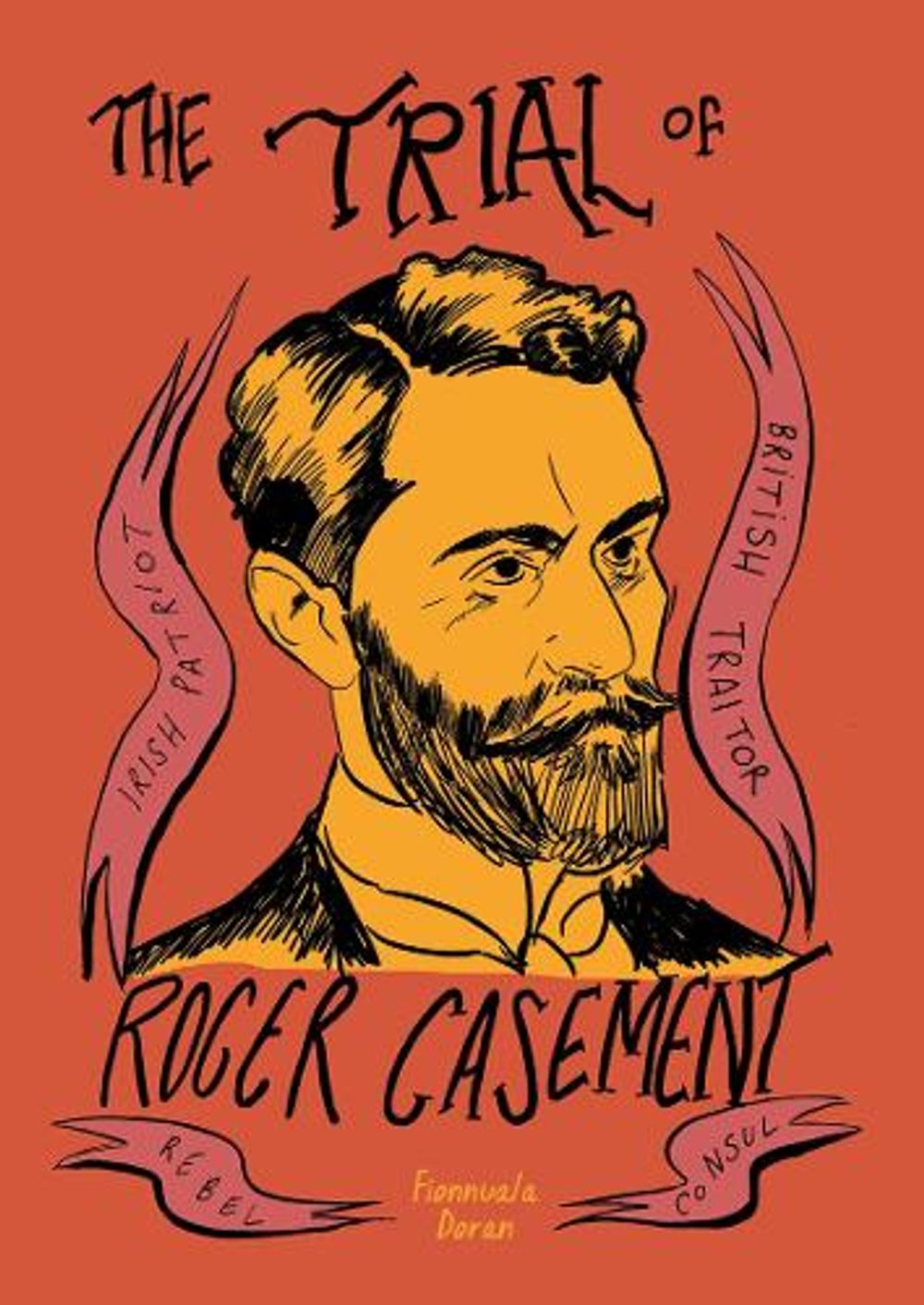 The Trial of Roger Casement by Fionnuala Doran - ISBN: 9781910593202
