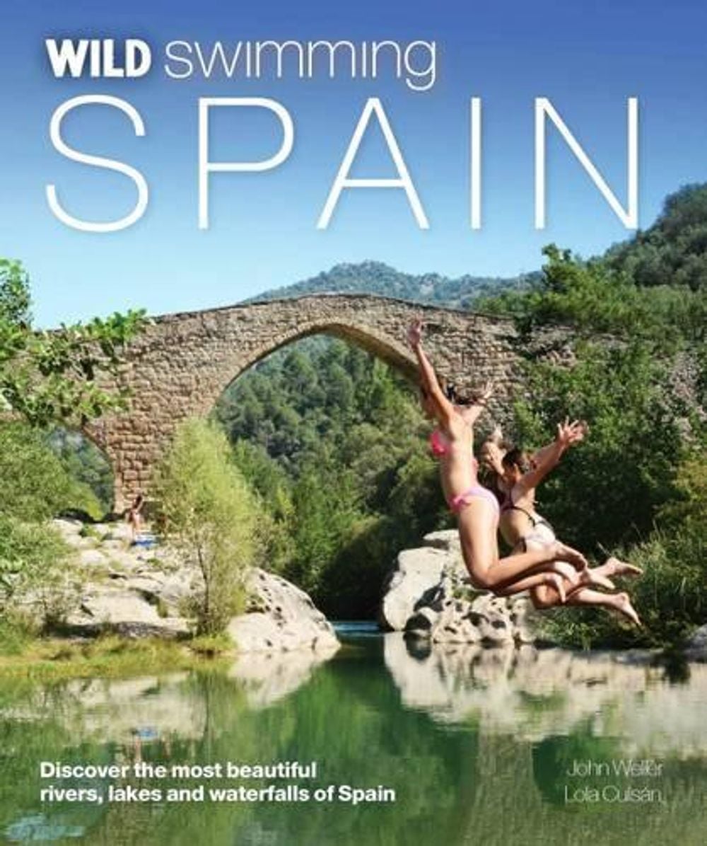 Wild Swimming Spain by John Weller - ISBN: 9781910636060