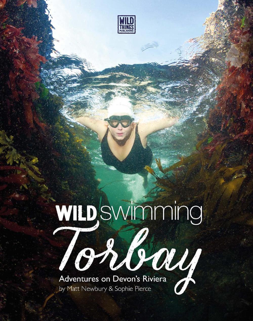 Wild Swimming Torbay by Matt Newbury - ISBN: 9781910636411