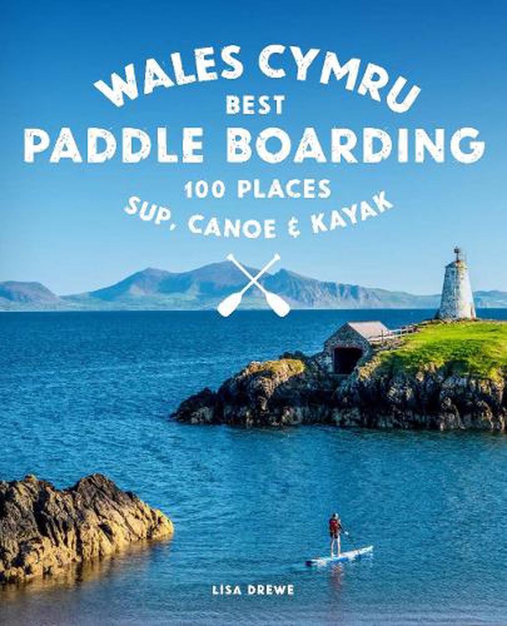 Paddle Boarding Wales Cymru, 9781910636459