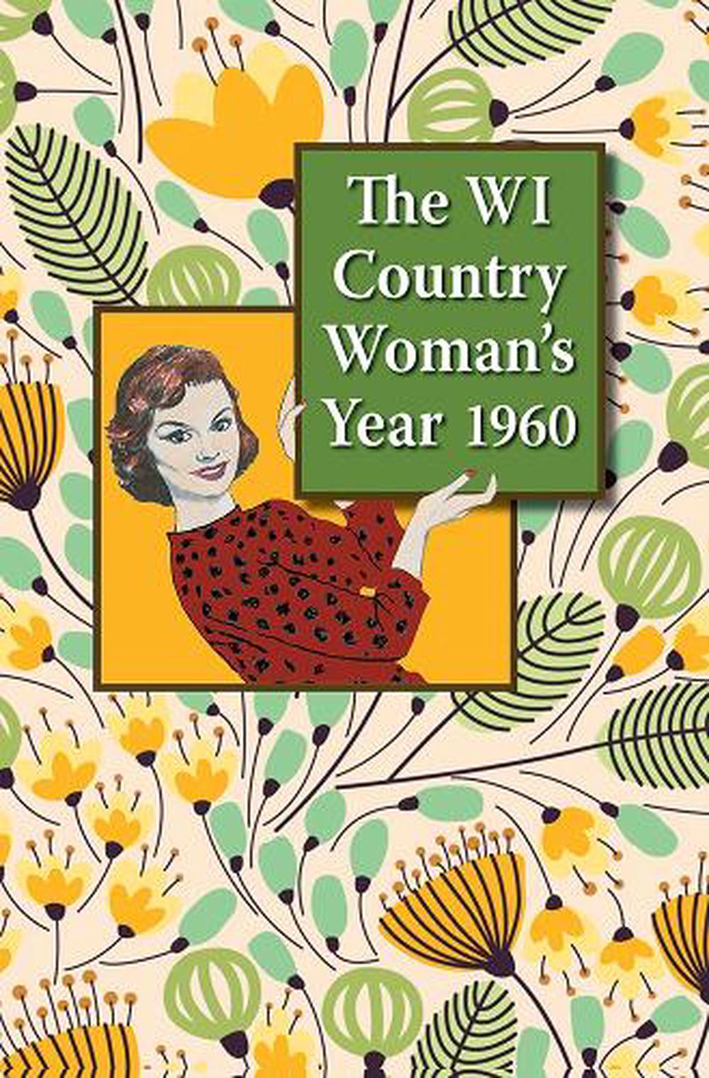 The WI Country Woman's Year 1960, 9781910723456