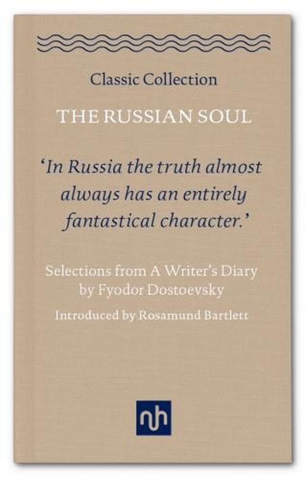 The Russian Soul: Selections from a Writer's Diary, 9781910749630