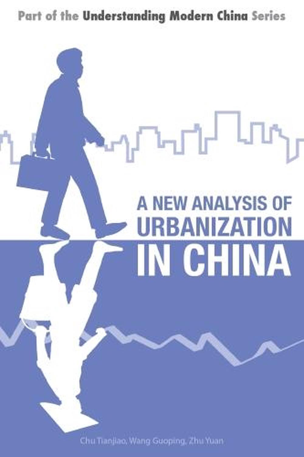 A New Analysis of Urbanization in China, 9781910760086