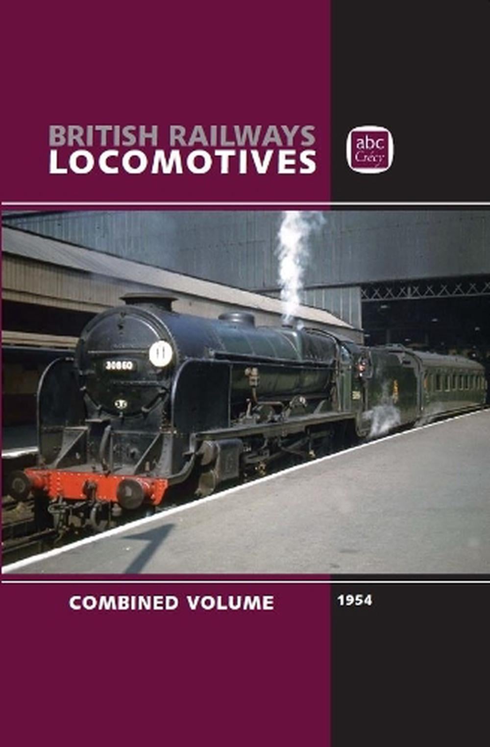 abc British Railways Locomotives 1954 Combined Volume by Crecy Publishing LTD - ISBN: 9781910809648