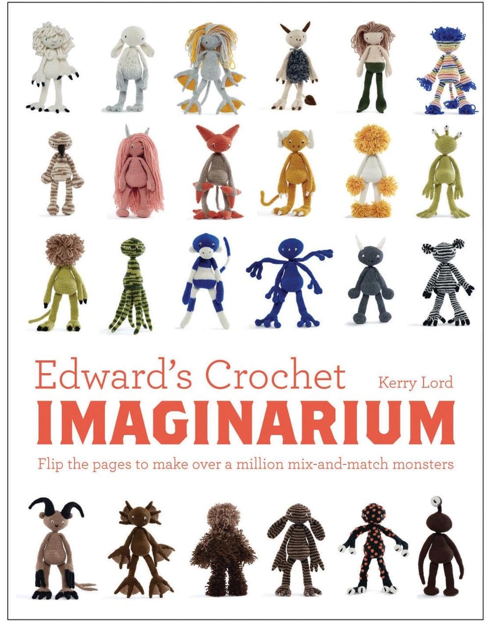 Edward's Crochet Imaginarium by Kerry Lord - ISBN: 9781910904589