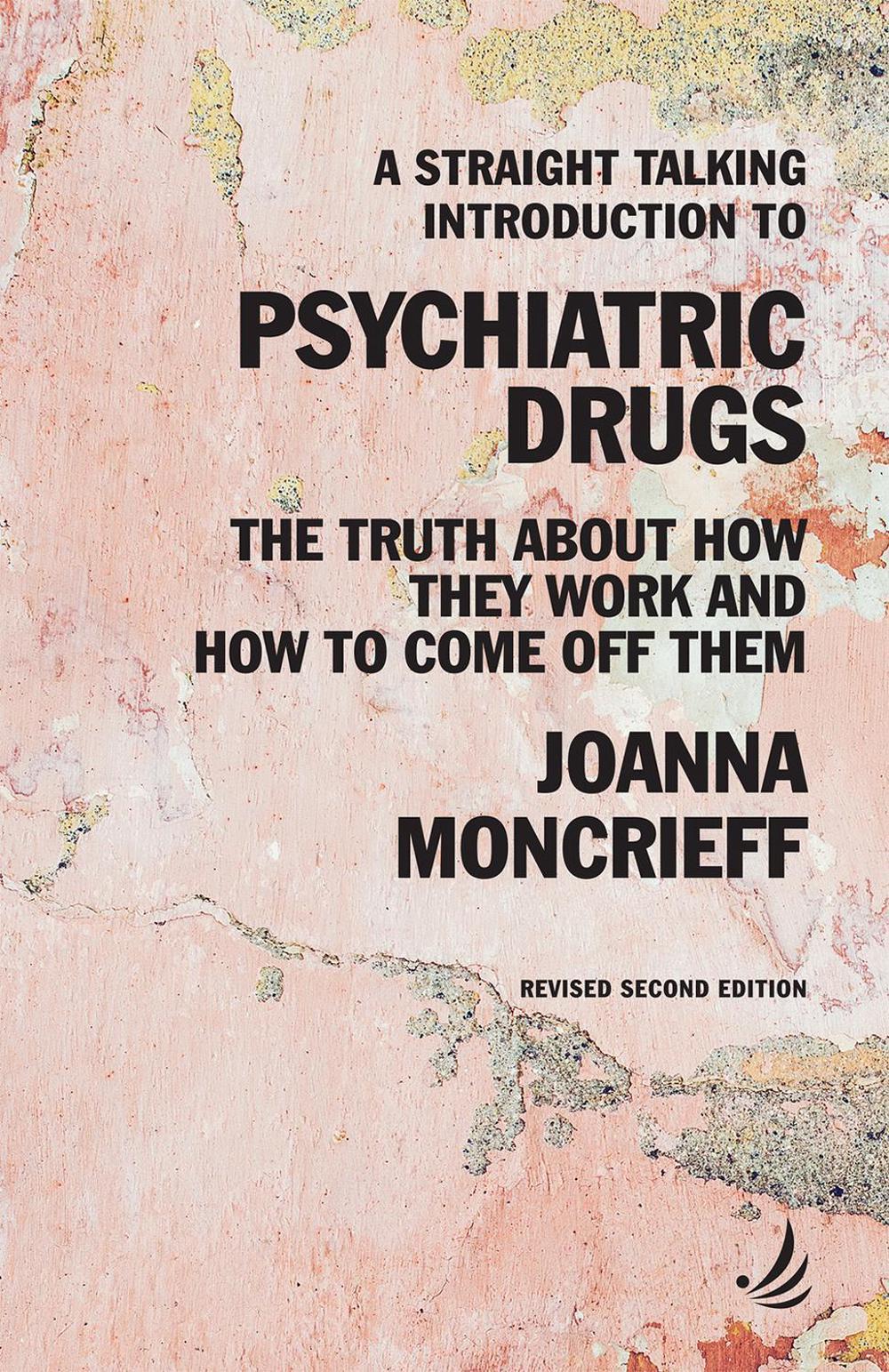 A Straight Talking Introduction to Psychiatric Drugs, 9781910919651