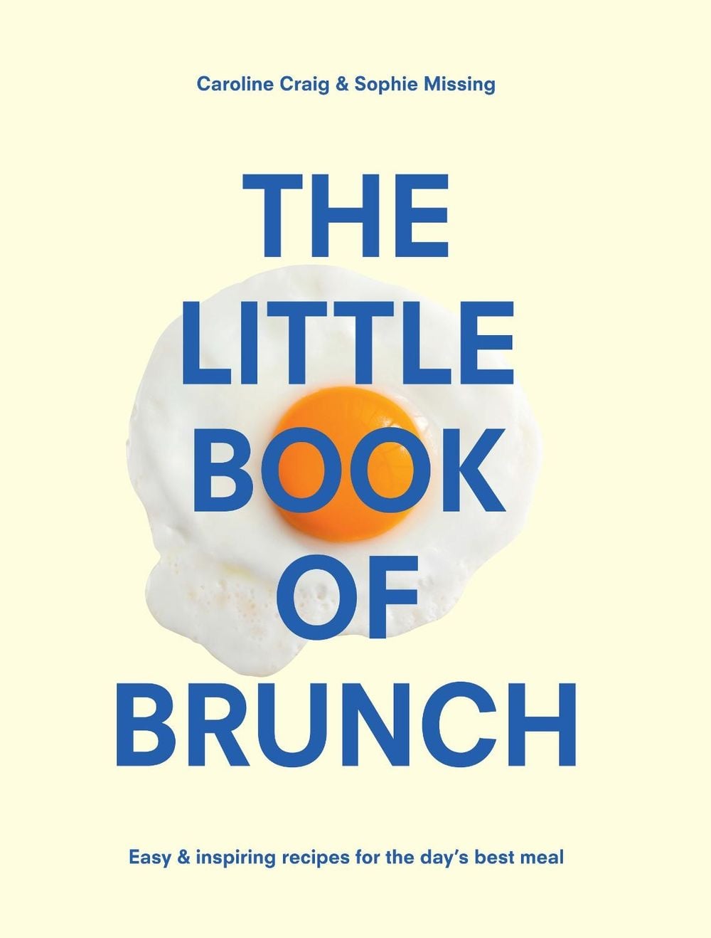 The Little Book of Brunch by Sophie Missing - ISBN: 9781910931448