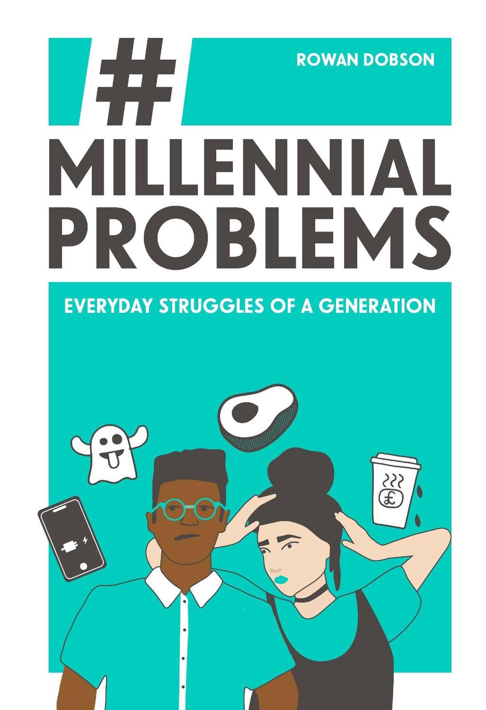 Millennial Problems by Rowan Dobson - ISBN: 9781910931868