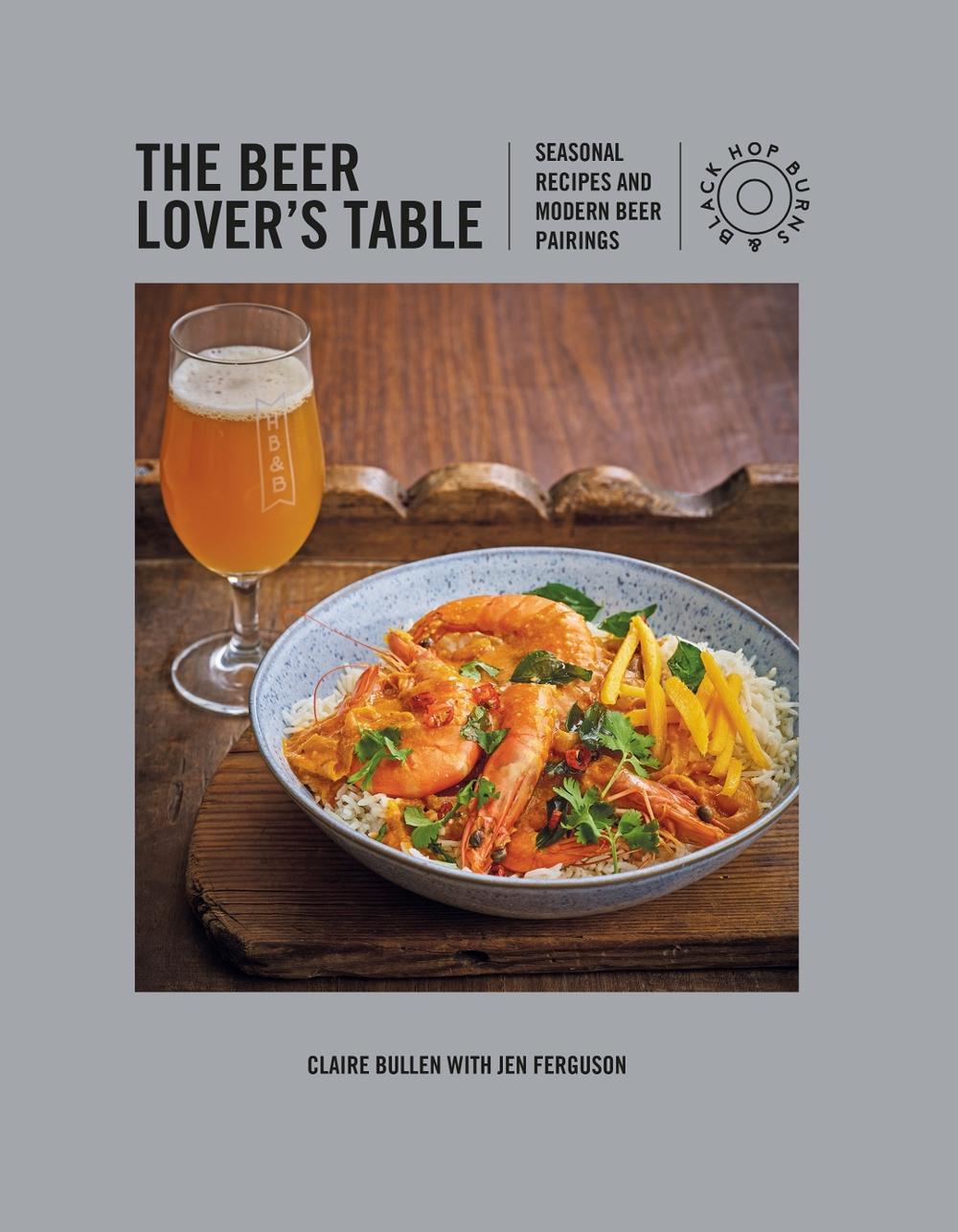 The Beer Lover's Table by Claire Bullen - ISBN: 9781911026785