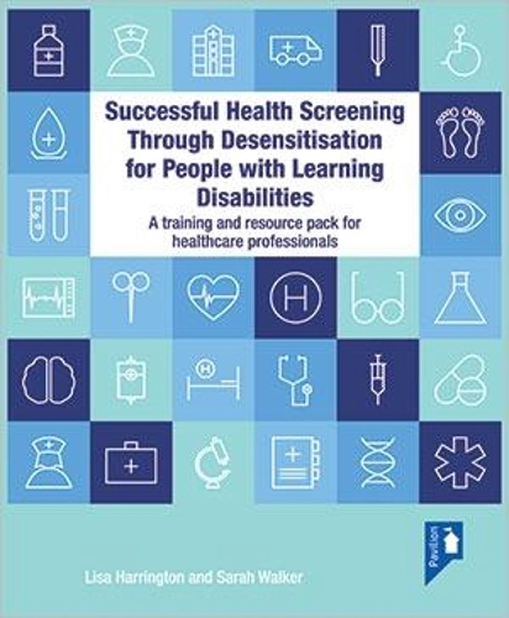 Successful Health Screening Through Desensitisation for People with Learning Disabilities, 9781911028260