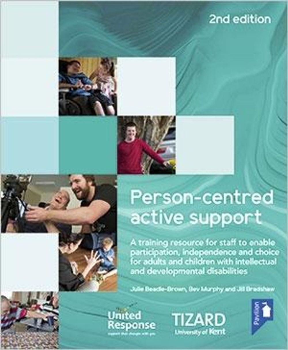 Person-centred Active Support Training Pack (2nd Edition) by Bev Murphy ...