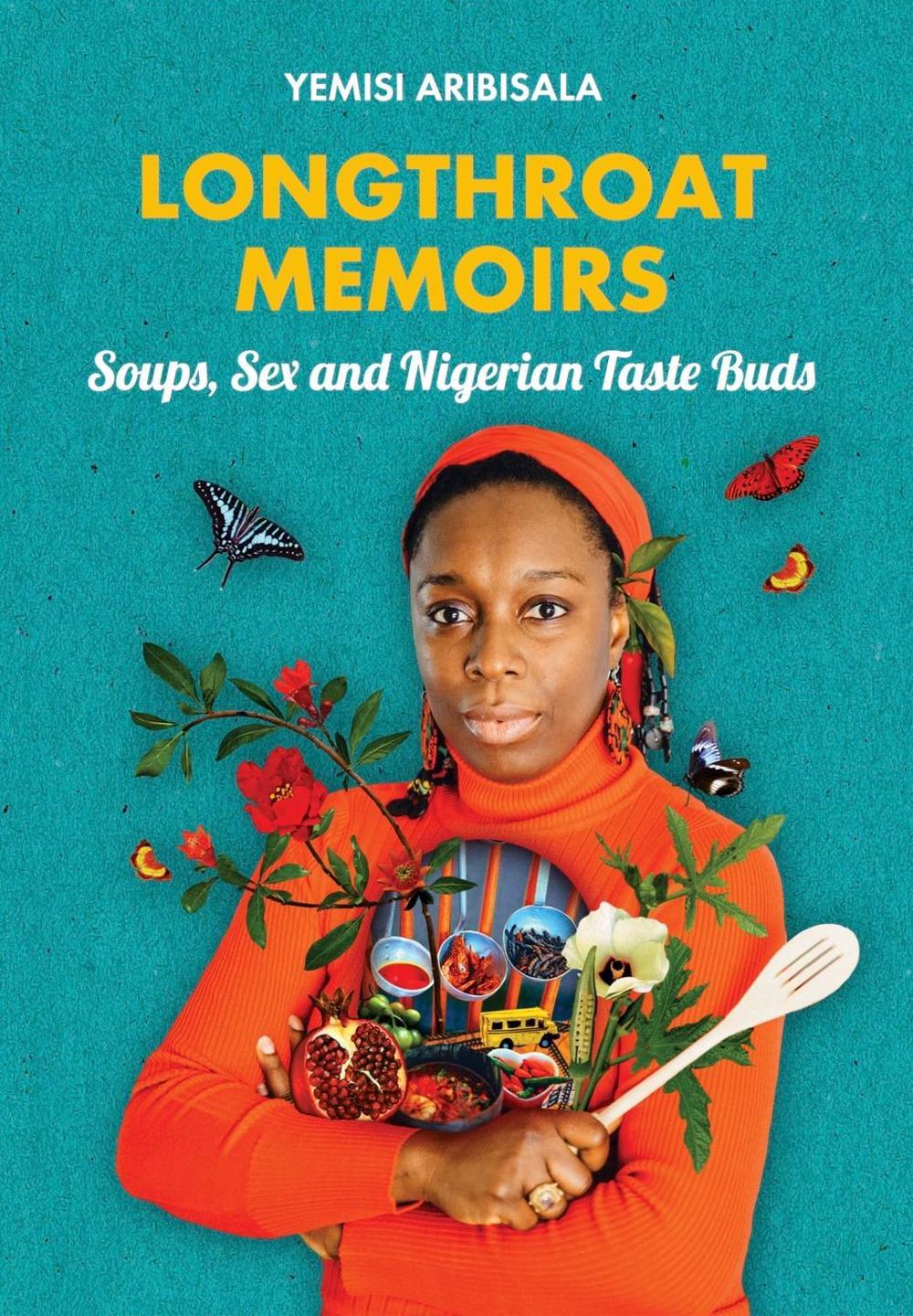 Longthroat Memoirs by Yemisi Aribisala - ISBN: 9781911115267