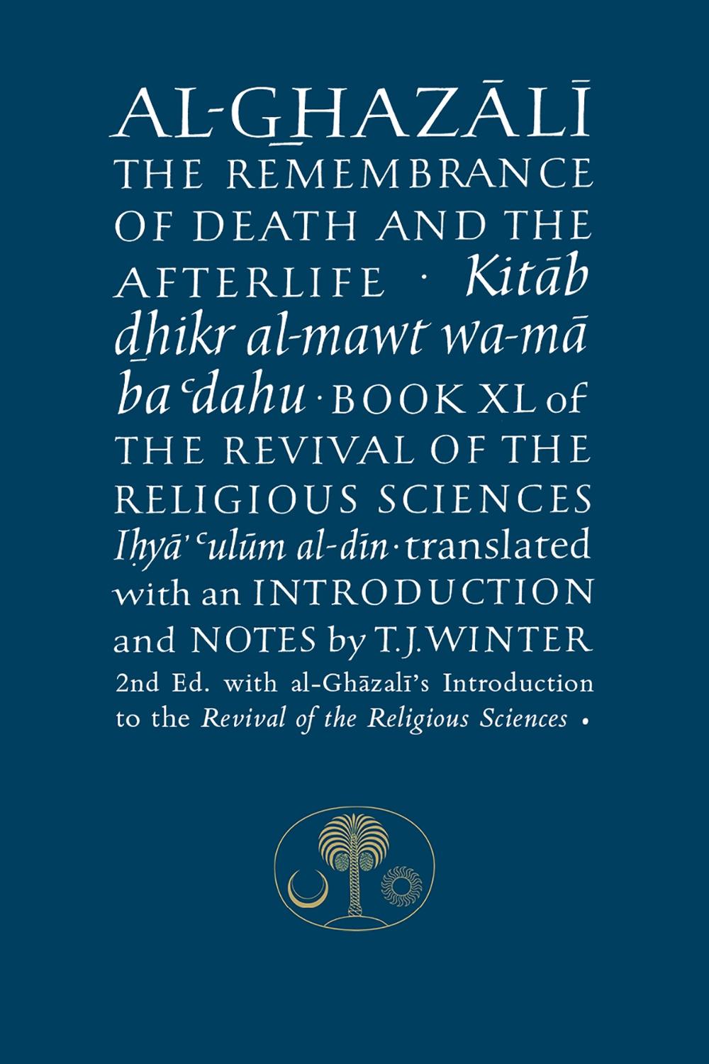 Al-Ghazali on the Remembrance of Death and the Afterlife, 9781911141013