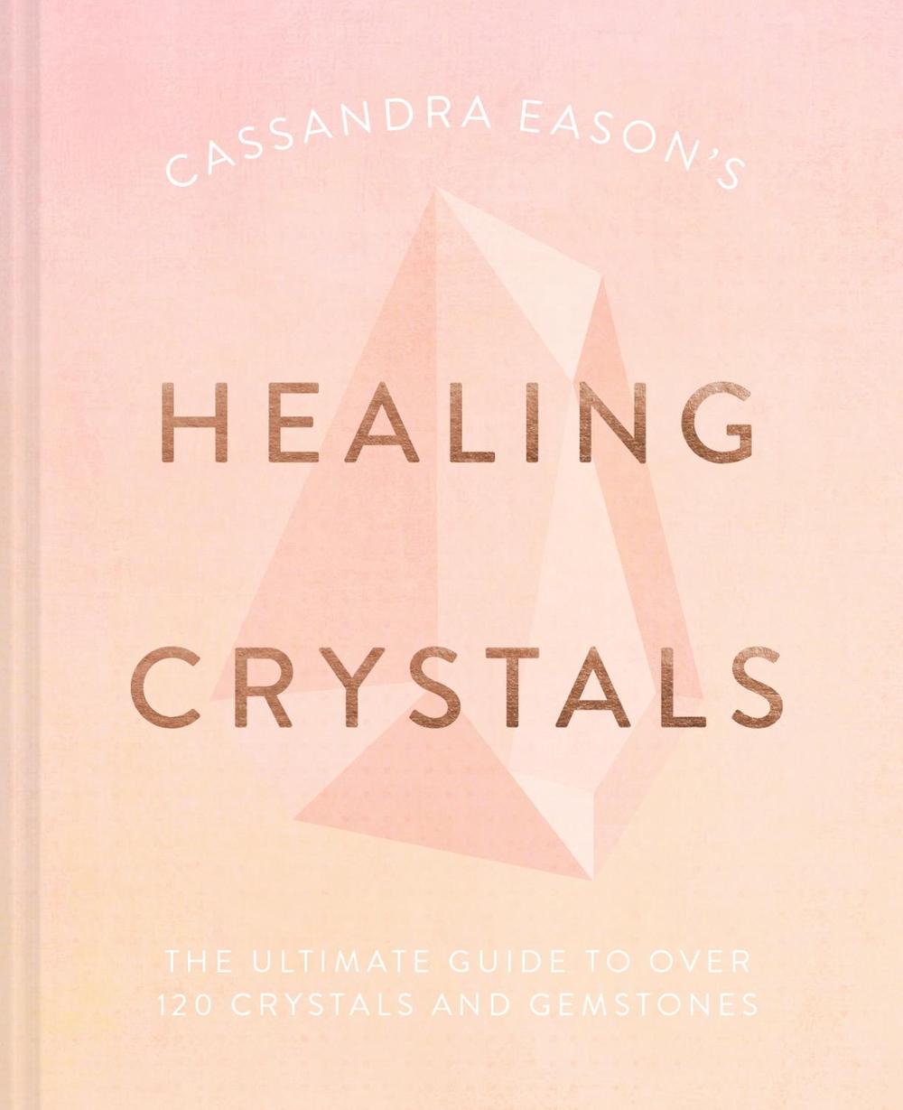 Cassandra Eason's Healing Crystals, 9781911163688
