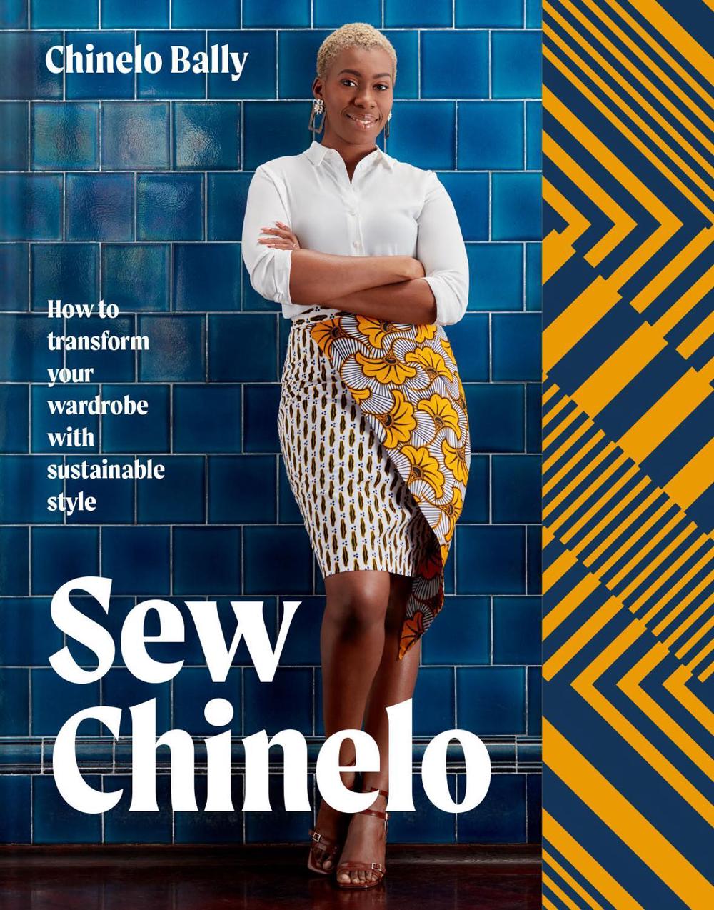 Sew Chinelo by Chinelo Bally - ISBN: 9781911163893