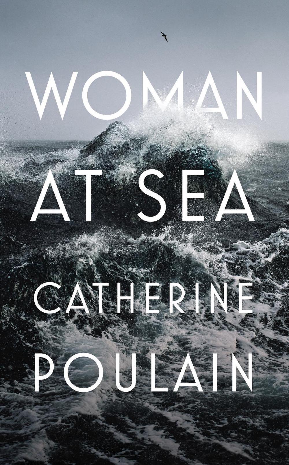 Woman at Sea by Catherine Poulain - ISBN: 9781911214588