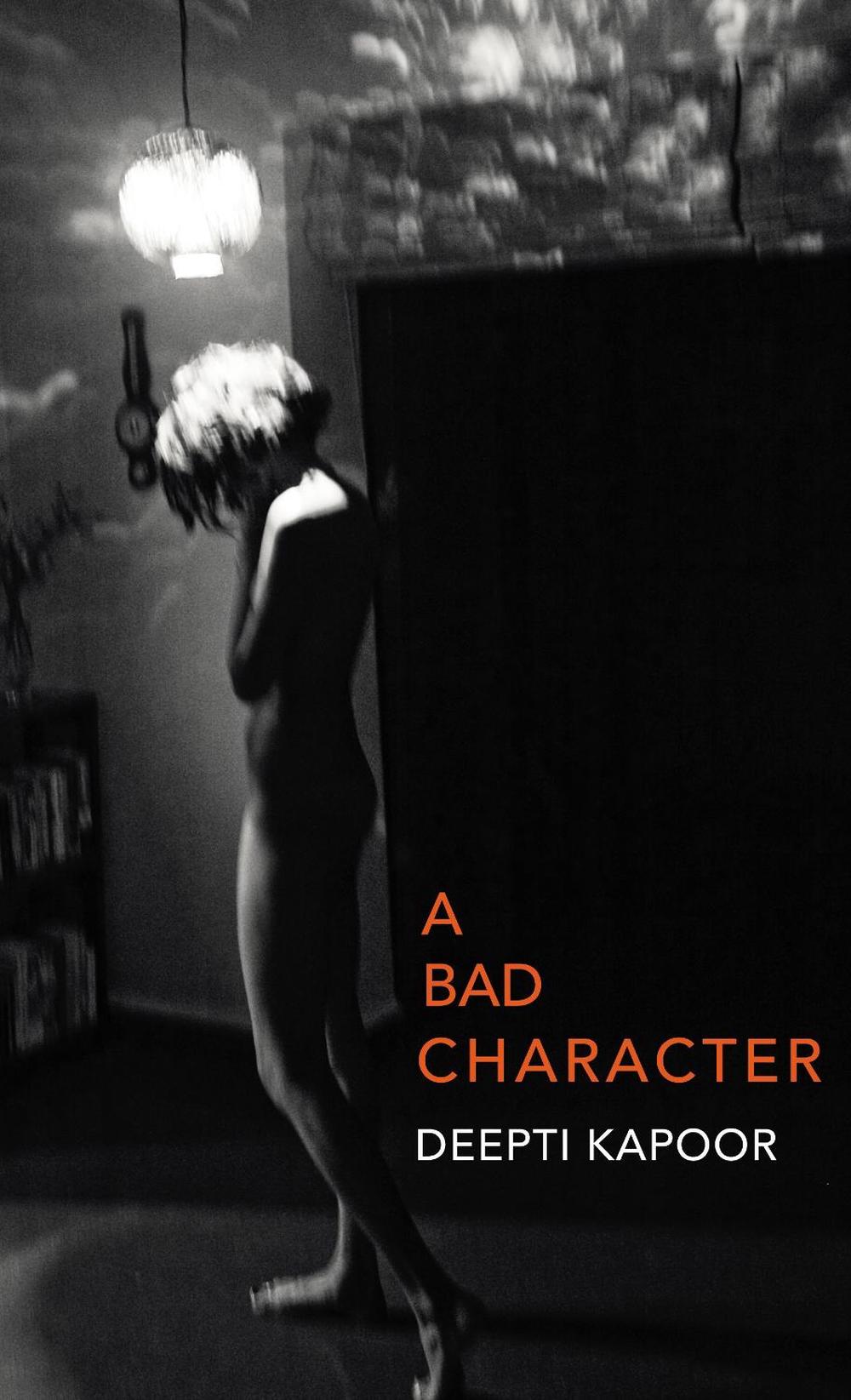 A Bad Character by Deepti Kapoor - ISBN: 9781911214922