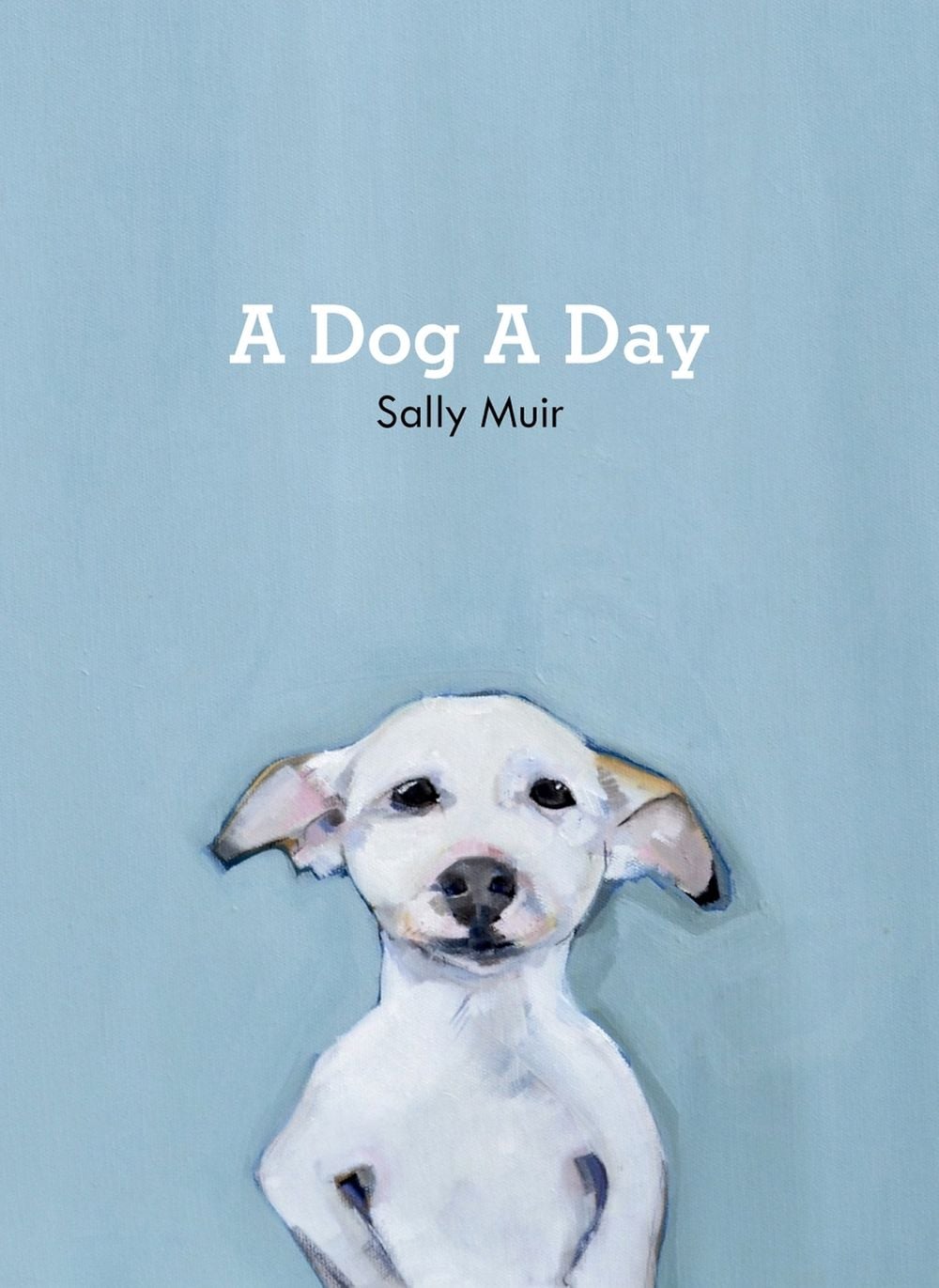 A Dog A Day by Sally Muir - ISBN: 9781911216919