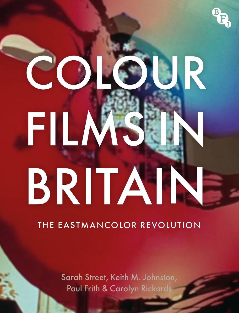 Colour Films in Britain, 9781911239574