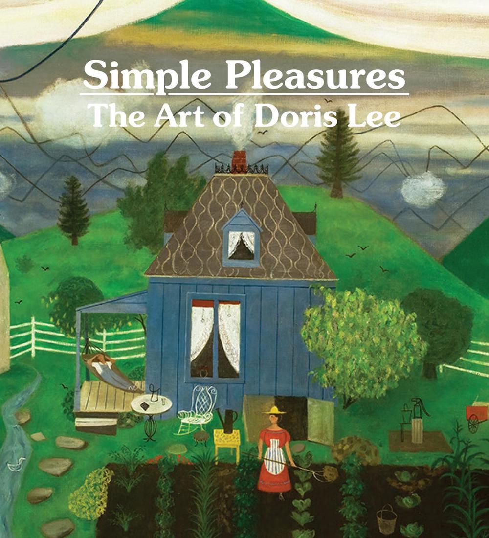 Simple Pleasures: The Art of Doris Lee, 9781911282679