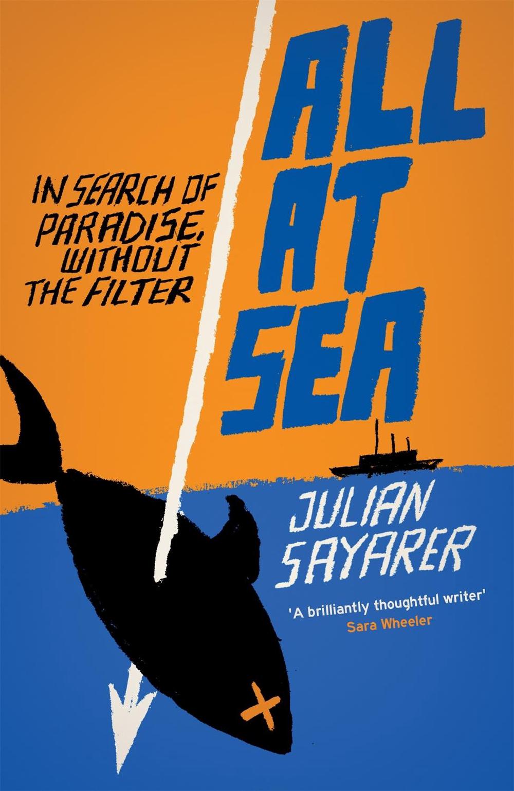 All at Sea by Julian Sayarer - ISBN: 9781911350231