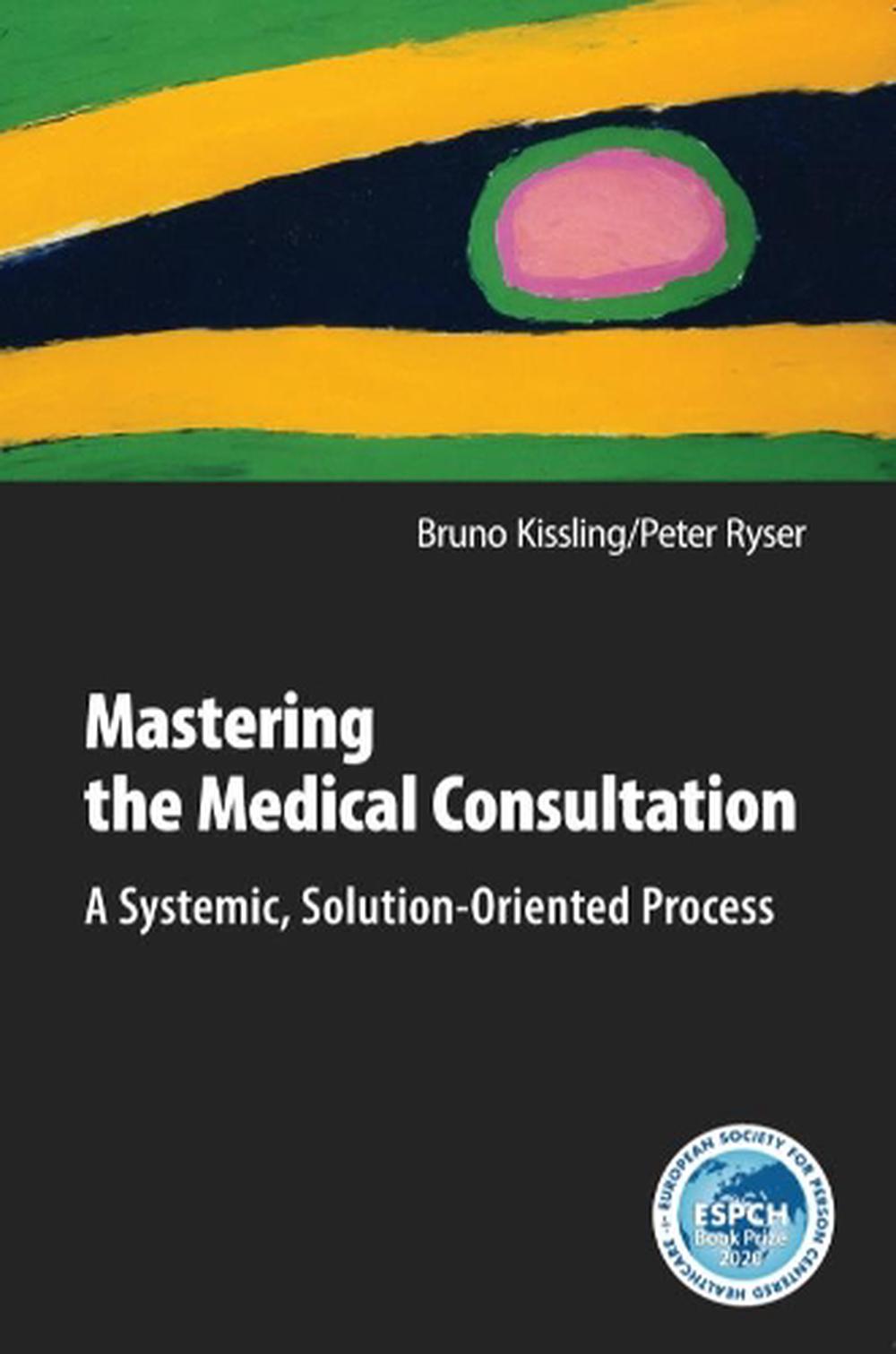 Mastering the Medical Consultation, 9781911383598