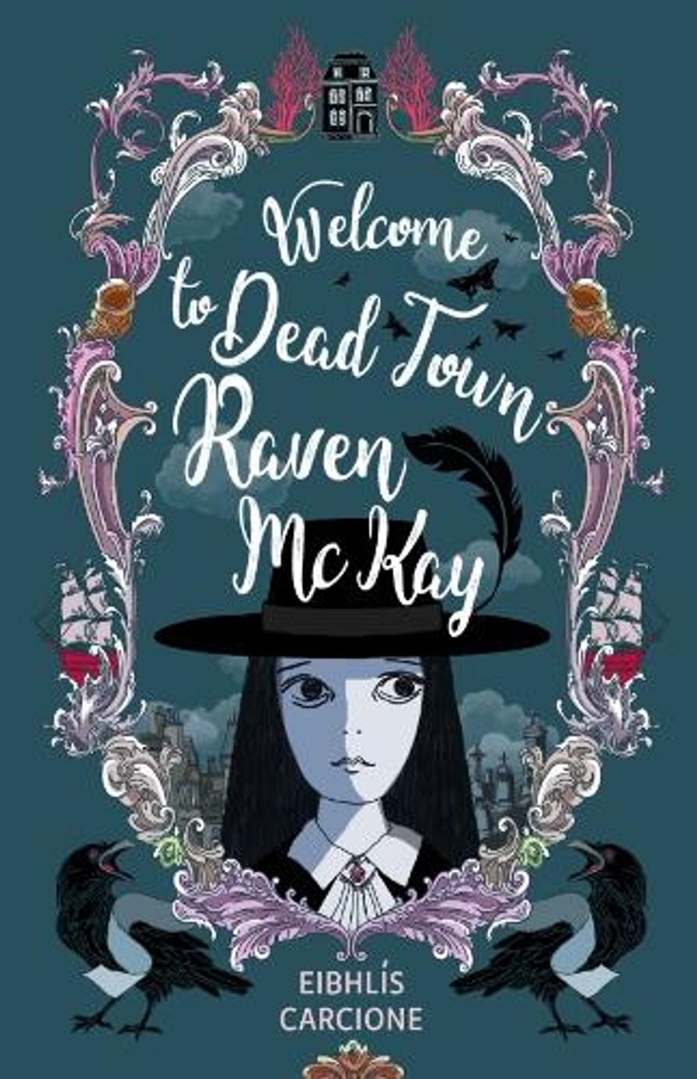 Cover of Welcome to Dead Town, Raven McKay