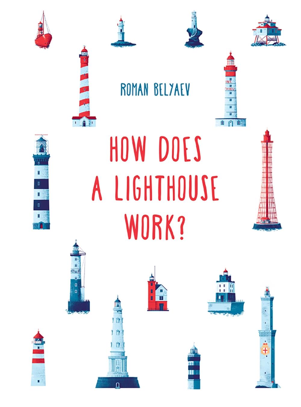 How Does a Lighthouse Work? by R Belyaev, Hardcover, 9781911509240