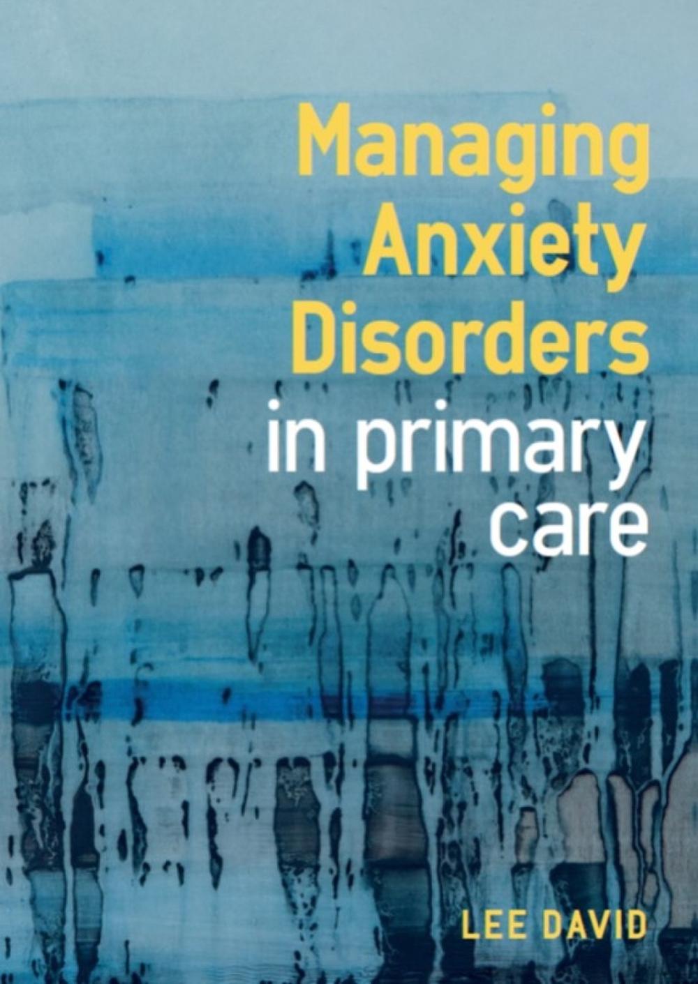 Managing Anxiety Disorders in Primary Care, 9781911510390