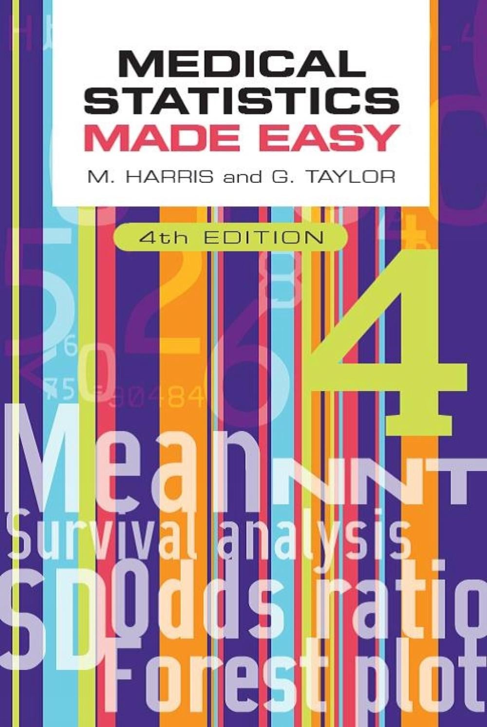 Medical Statistics Made Easy, fourth edition by Michael Harris - ISBN: 9781911510635