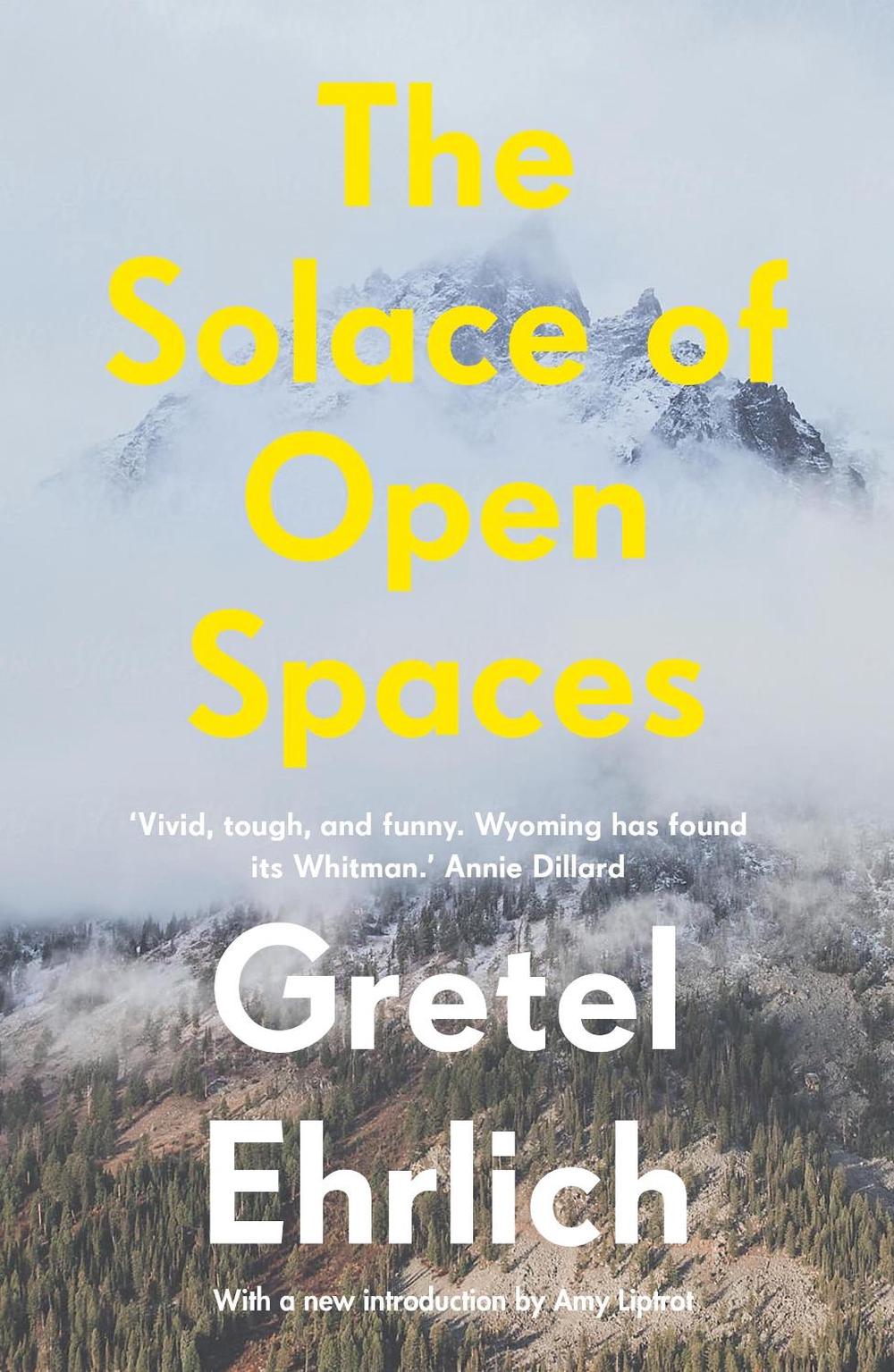 The Solace of Open Spaces by Gretel Ehrlich - ISBN: 9781911547334