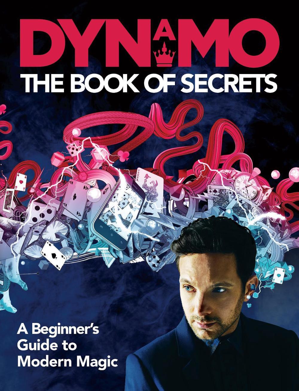 Dynamo: The Book of Secrets by Dynamo .. - ISBN: 9781911600404