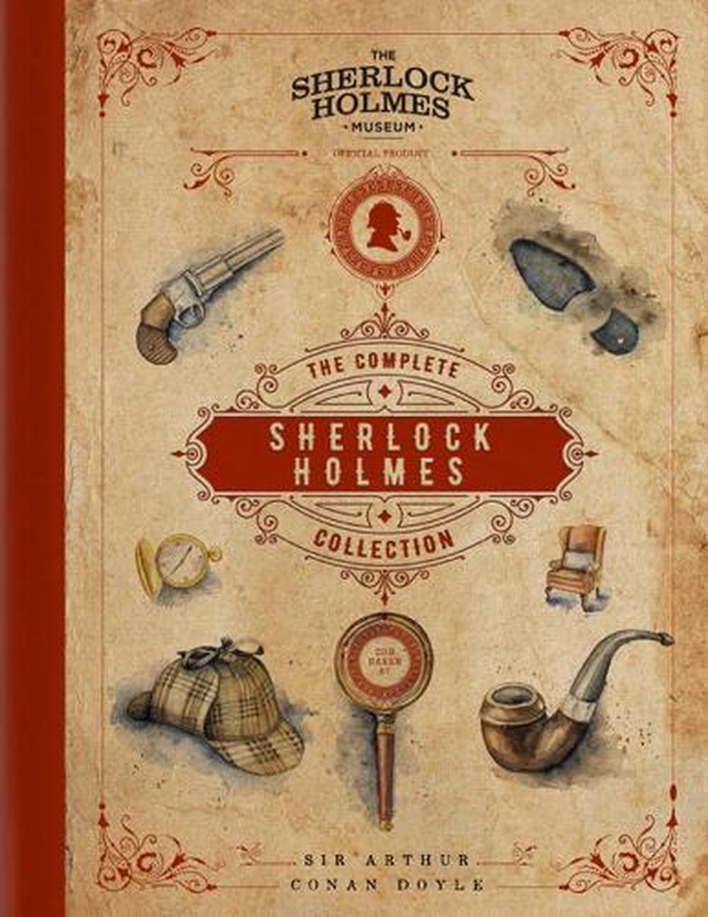 Sherlock Holmes: The Complete Collection By Sir Arthur Conan Doyle ...