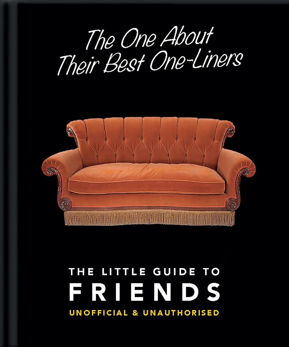 The One About Their Best One-Liners: The Little Guide to Friends by Orange Hippo! - ISBN: 9781911610601