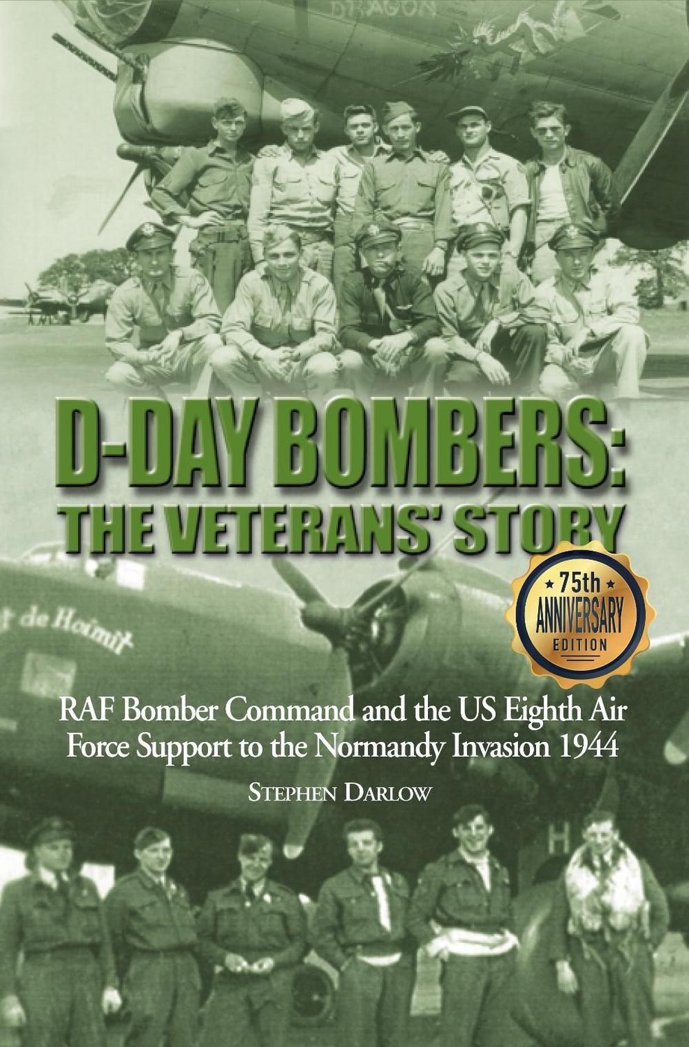 D-Day Bombers: The Veterans' Story, 9781911621874
