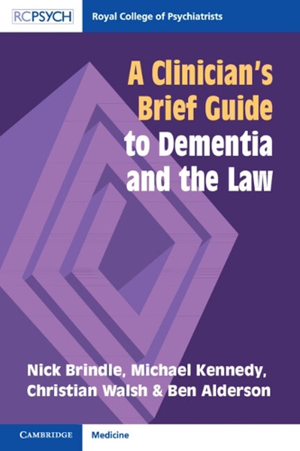 A Clinician's Brief Guide to Dementia and the Law, 9781911623243