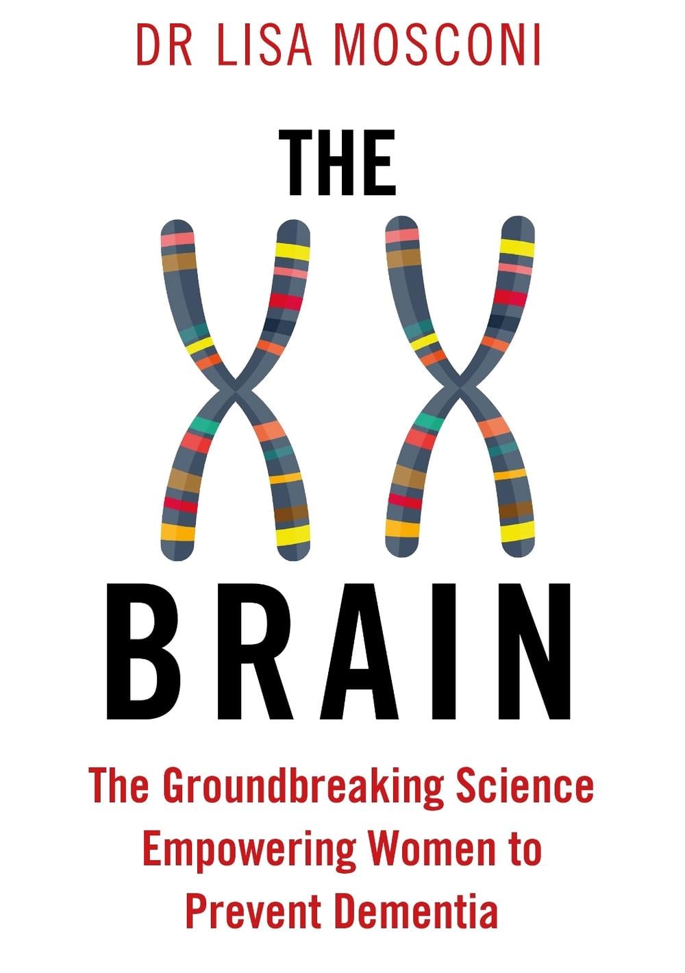 The XX Brain by Dr. Lisa Mosconi - ISBN: 9781911630326