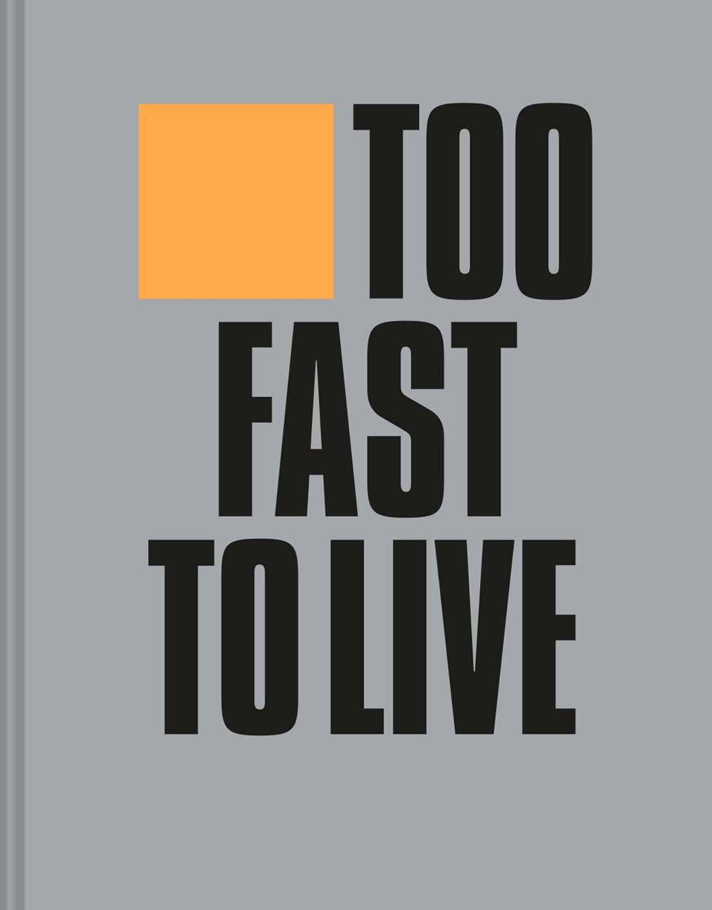 Too Fast to Live Too Young to Die, 9781911641360