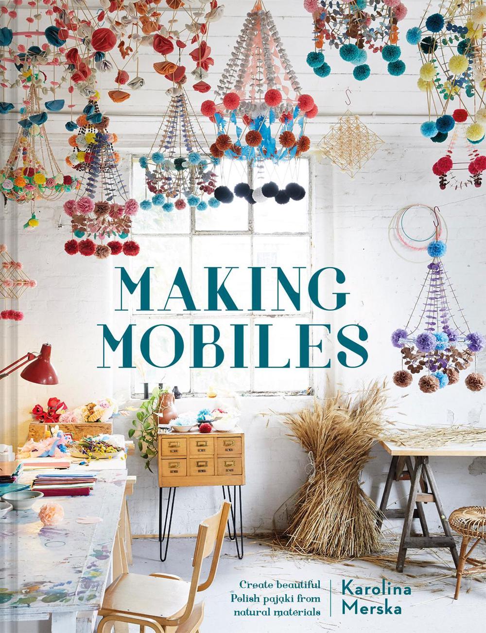 Making Mobiles, 9781911641636
