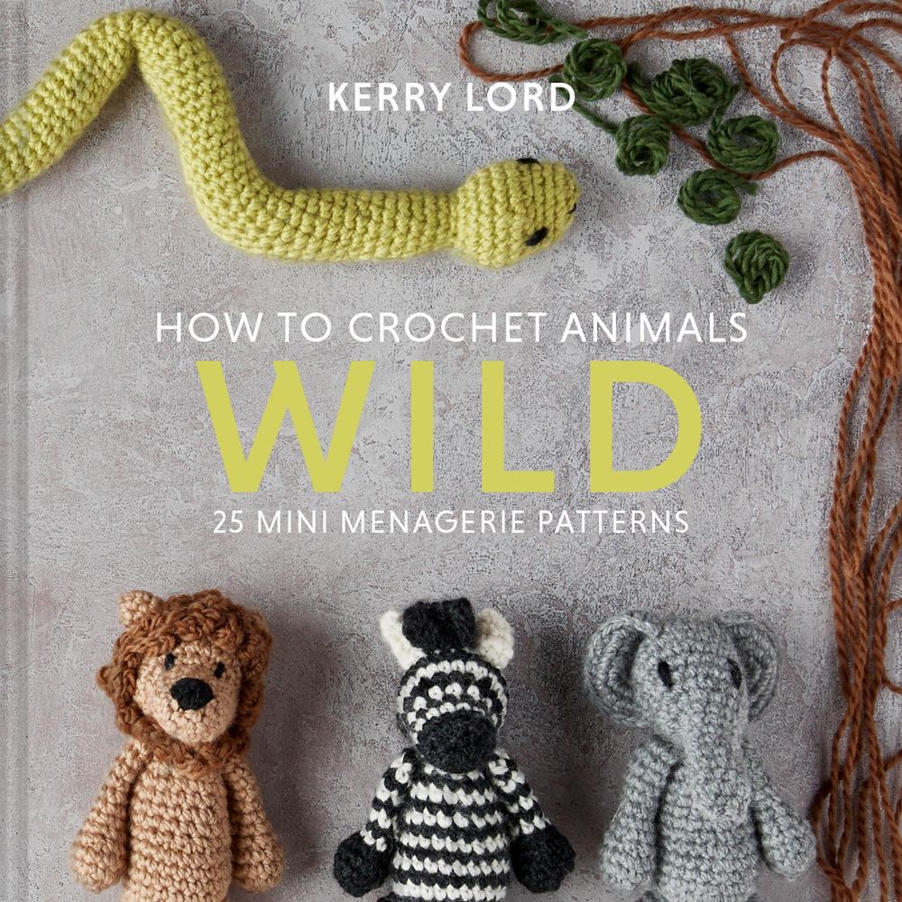 How to Crochet Animals: Wild by Kerry Lord - ISBN: 9781911641773
