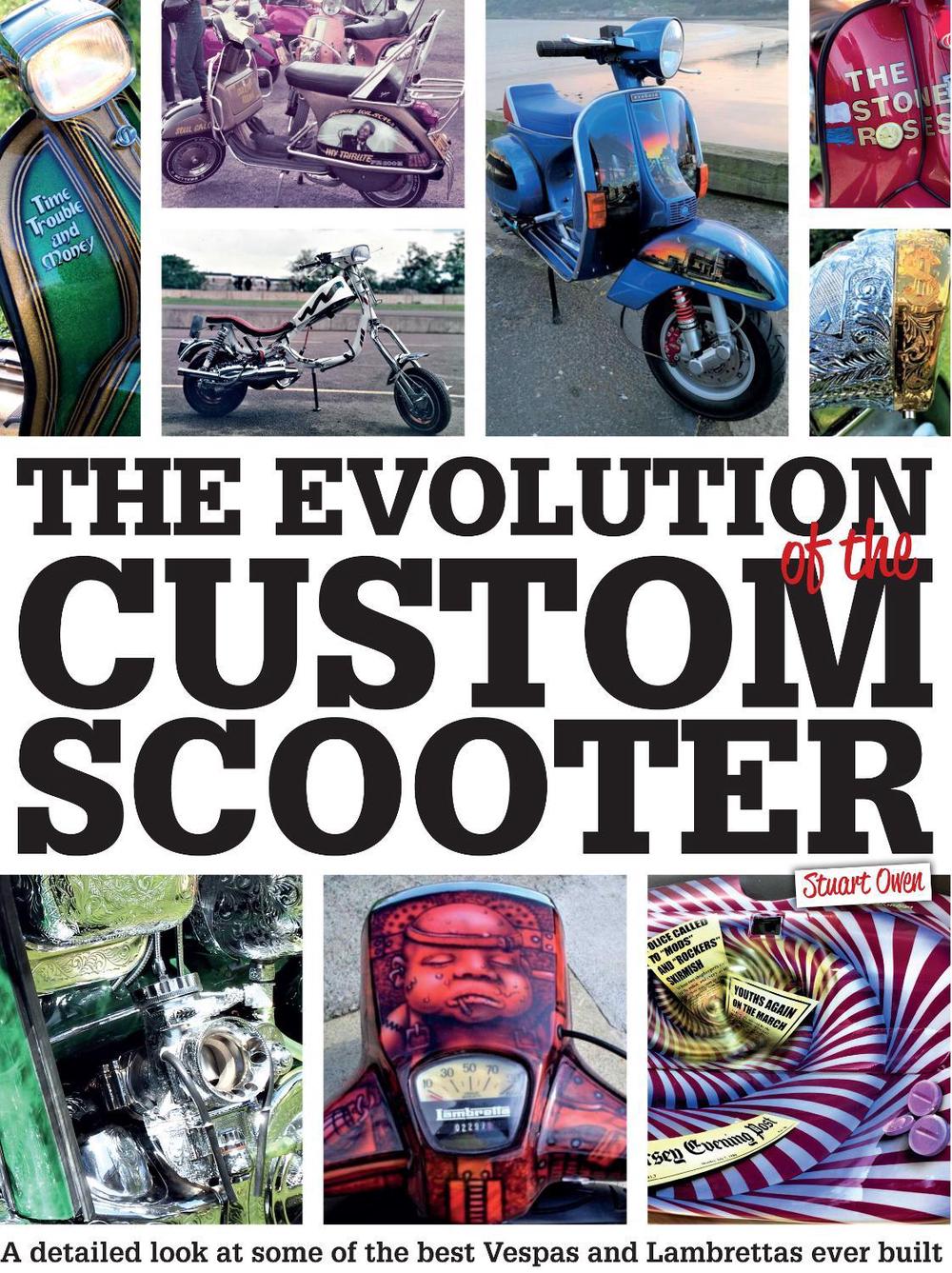 Evolution of the Custom Scooter, 9781911658481